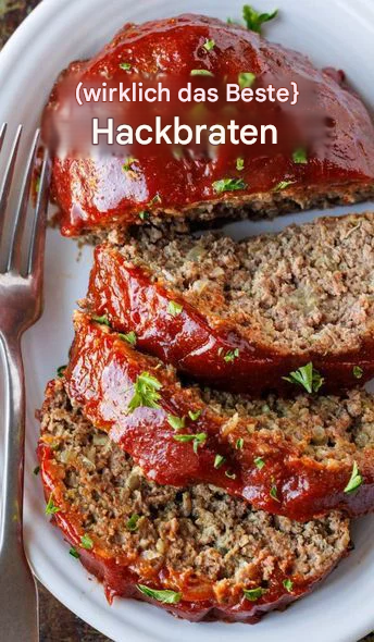 klassische Hackbratenrezept mit süß-säuerlicher Glasur