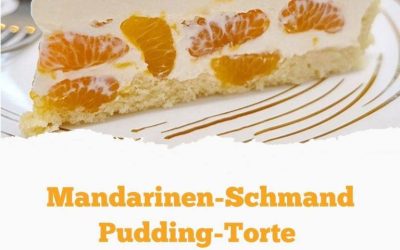 Achtung, Suchtgefahr, Mandarinen-Schmand-Pudding Torte die alle wollen