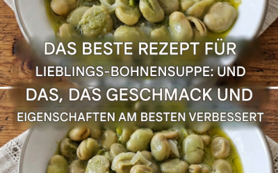 Wie man die beste Saubohnensuppe zubereitet und warum sie so gesund ist