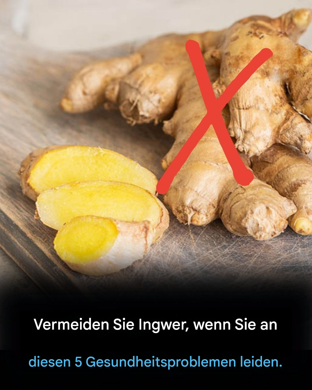 Vermeiden Sie Ingwer, wenn Sie an diesen 5 Gesundheitsproblemen leiden.