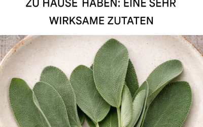 7 Dinge, die Sie tun können, wenn Sie Salbei zu Hause haben