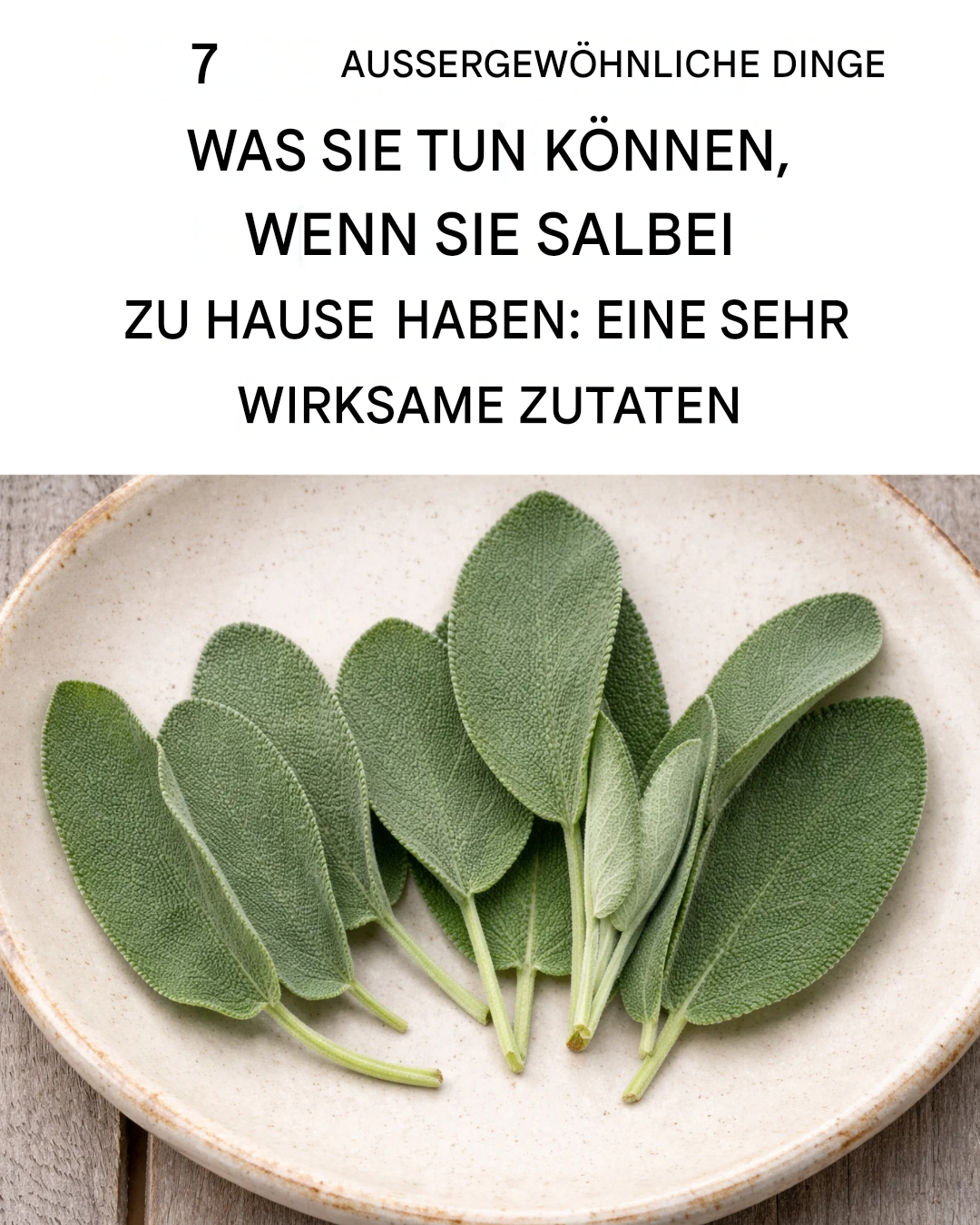 7 Dinge, die Sie tun können, wenn Sie Salbei zu Hause haben