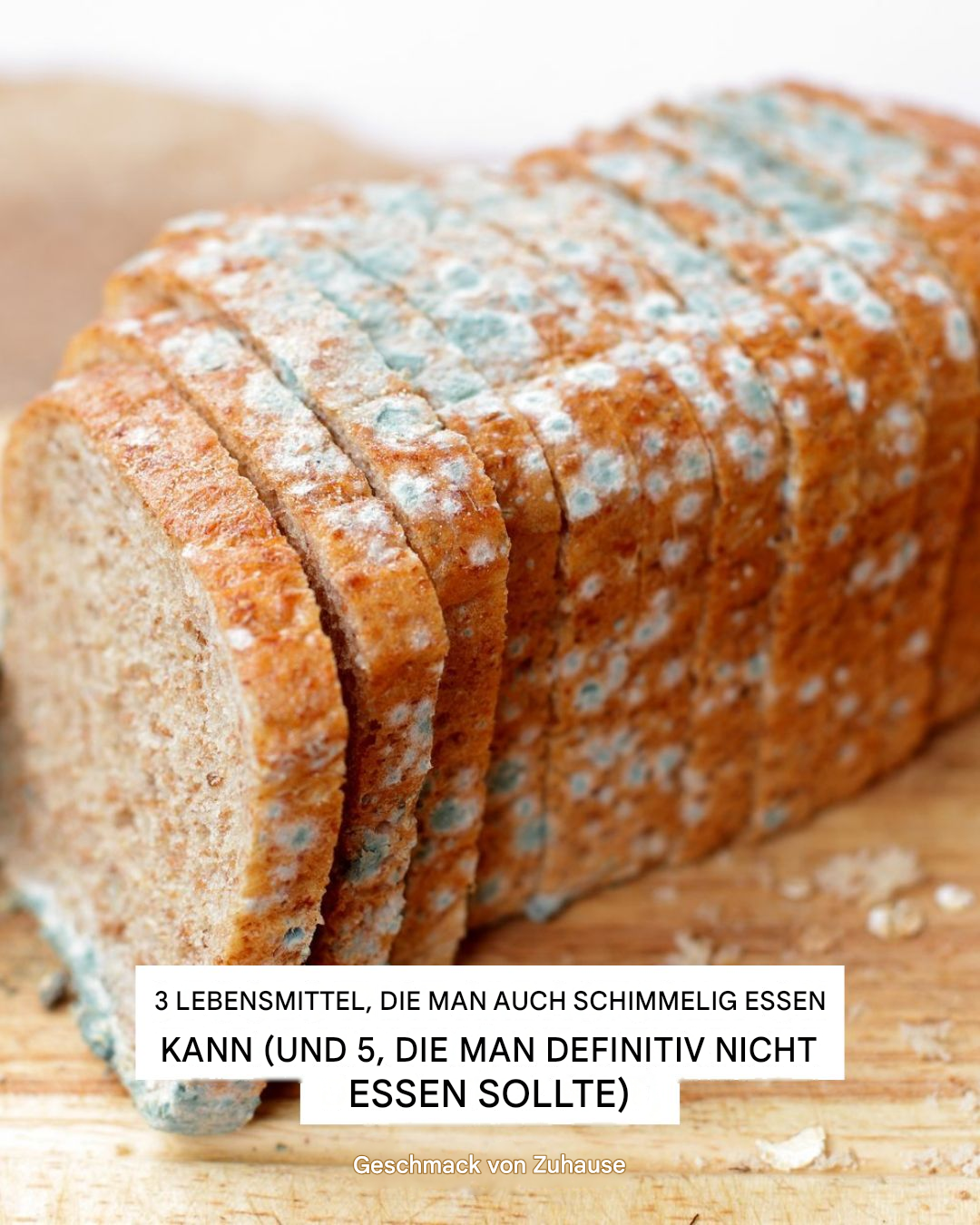 3 Lebensmittel, die man auch verschimmelt noch bedenkenlos essen kann (und 5, die man definitiv nicht essen sollte)