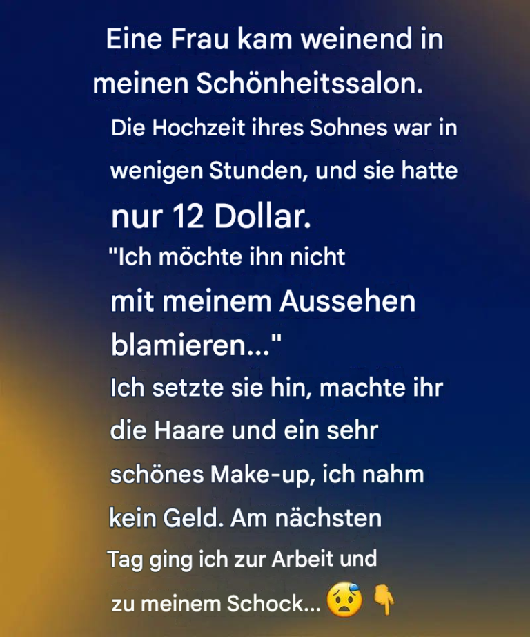 Eine Mutter kam weinend in meinen Salon.