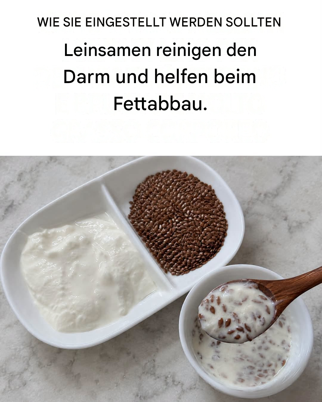 Wie man Leinsamen und Kefir kombiniert, um den Darm zu reinigen und Fett zu verbrennen