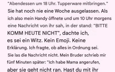 Meine Mutter hat uns gebeten, nicht vorbeizukommen.